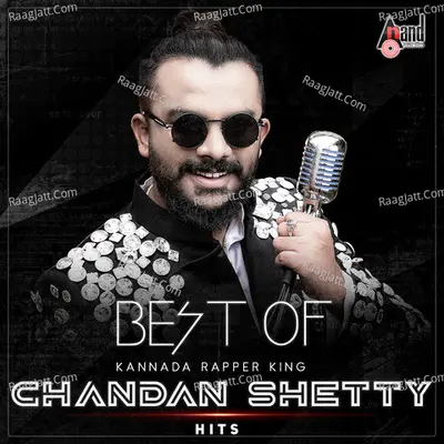 Best Of (Kannada Rapper King) Chandan Shetty Hits Poster