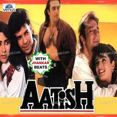 Aatish - With Jhankar Beats - Nadeem- Shravan