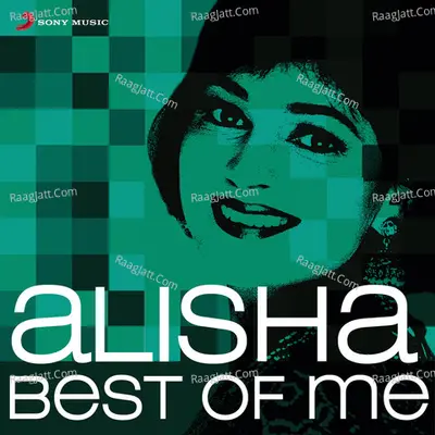 Best of Me - Alisha Chinai