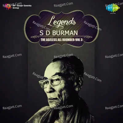 Legends S D Burman The Ageless All Rounder Volume 3 - Mohammed Rafi