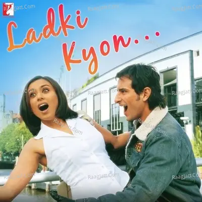 Ladki Kyon Hit Songs By Shaan Poster
