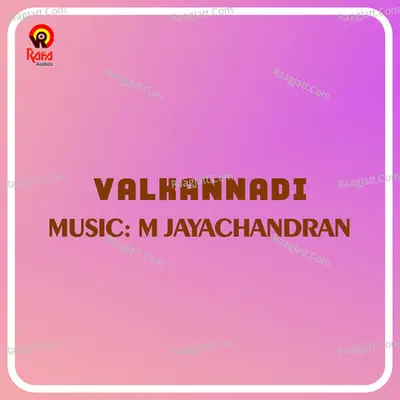Valkannadi (Original Motion Picture Soundtrack) - M.Jayachandran