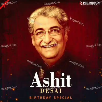 Ashit Desai Birthday Special - Ashit Desai