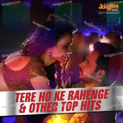 Tere Hoke Rahengay & Other Top Hits Poster