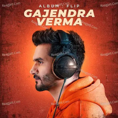Flip - Gajendra Verma