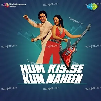 Hum Kisise Kum Naheen Poster