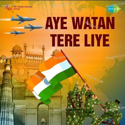 Aye Watan Tere Liye - Laxmikant - Pyarelal