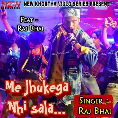 Mai Jhuke Ga Nahi Sala (Feat. Raj Bhai) Cover