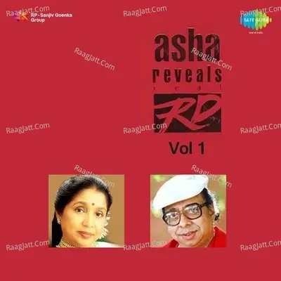 Asha Reveals The Real Rd Vol 1 - Asha Bhosle