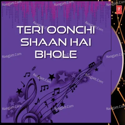 Teri Oonchi Shaan Hai Bhole Poster