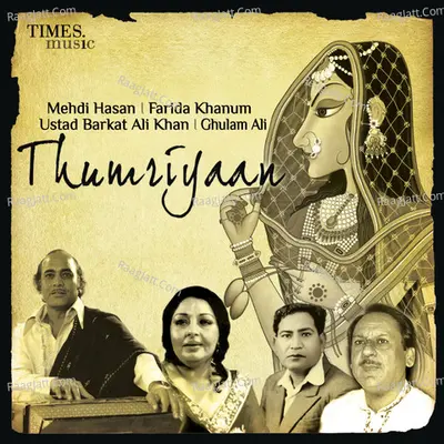 Thumriyaan - Farida Khanum