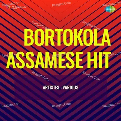 Bortokola - Assamese Hits - Jiten Deka