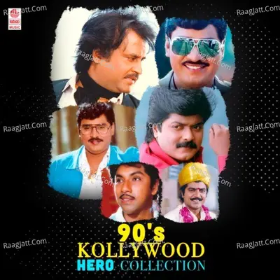 90'S Kollywood Hero Collection Poster