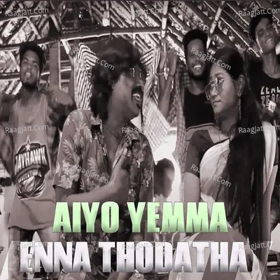 Aiyo Yemma Enna Thodatha Poster