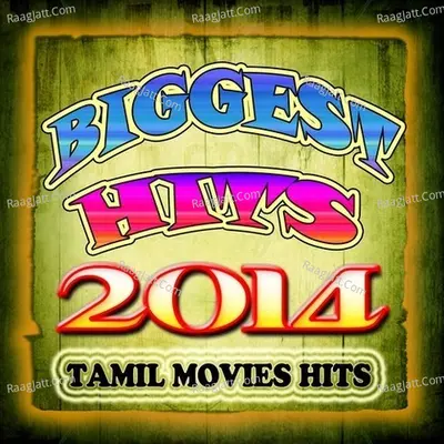 Biggest Hits 2014 - Tamil Movie Hits - Sri