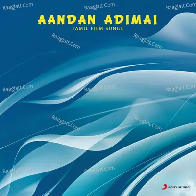 Aandan Adimai (Original Motion Picture Soundtrack) - Ilayaraja