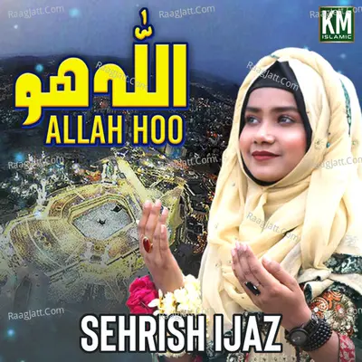 Allah Hoo - Sehrish Ijaz