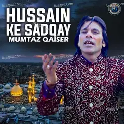 Hussain Ke Sadqay - Single