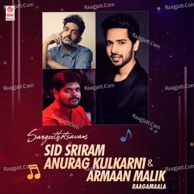 Sangeethotsavam - Sid Sriram, Anurag Kulkarni & Armaan Malik Raagamaala - 