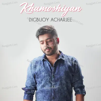 Khamoshiyan Cover