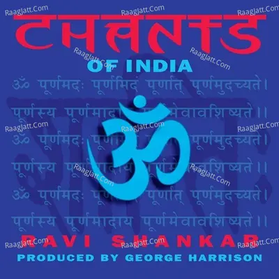 Chants Of India - Pt. Ravi Shankar