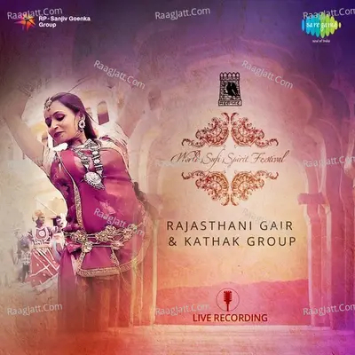 World Sufi Spirit Festival - Rajasthani Gair Dance & Kathak Group (Live Recording) - Rajasthani Gair Dance