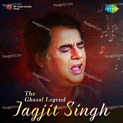 The Ghazal Legend Jagjit Singh - Jagjit Singh
