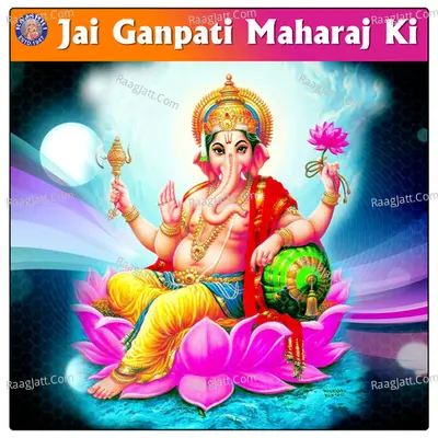 Jai Ganpati Maharaj Ki - Traditional