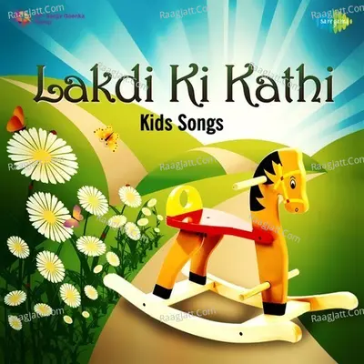 Lakdi Ki Kathi - Kids Songs - R. D. Burman