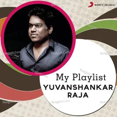 My Playlist: Yuvanshankar Raja Poster