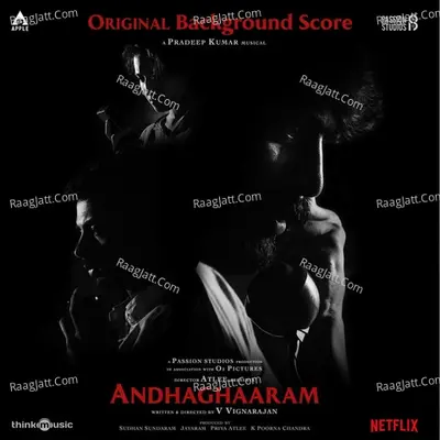 Andhaghaaram (Original Background Score) - Pradeep Kumar