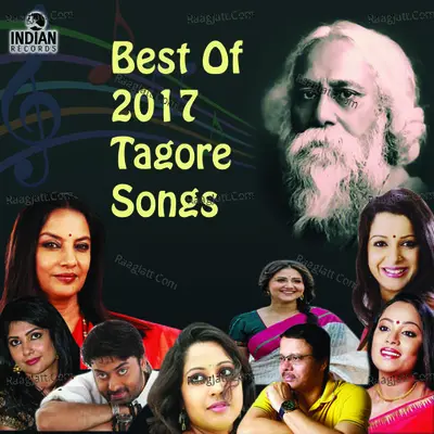 Best Of 2017 Tagore Songs - Rabindranath Tagore