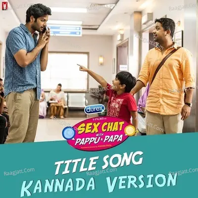 Sex Chat with Pappu And Papa - Kannada Version Cover