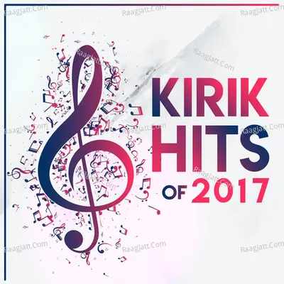 Kirik Hits of 2017 - Various Artists