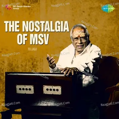 The Nostalgia of MSV - M. S. Viswanathan