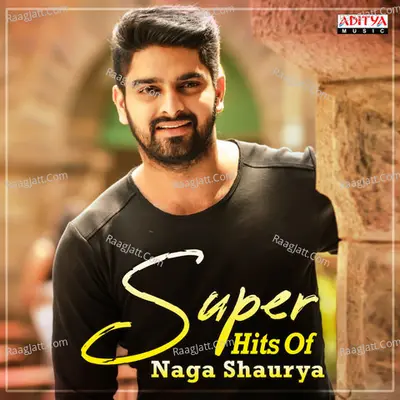 Super Hits Of Naga Shaurya - Mahathi Swara Sagar