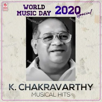 World Music Day 2020 Special - K. Chakravarthy Musical Hits - K. Chakravarthy