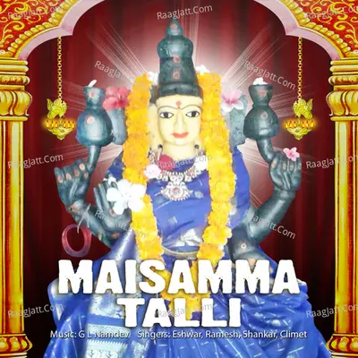 Maisamma Talli - G L Namdev