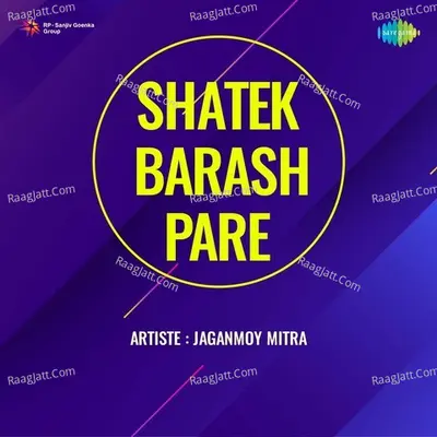 Shatek Barash Pare - Jaganmoy Mitra Poster