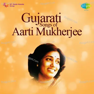 Gujarati Songs Of Aarti Mukherjee Poster