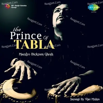 The Prince Of Tabla - Bickram Ghosh