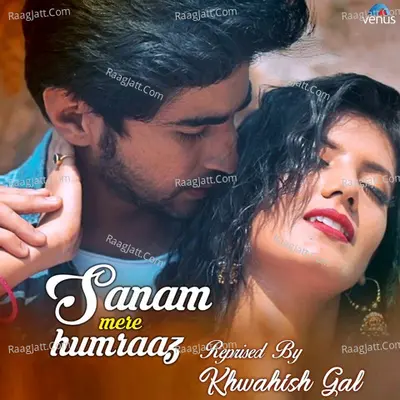 Sanam Mere Humraaz - Reprised Cover