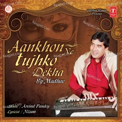 Aankhon Ne Tujhko Dekha Poster
