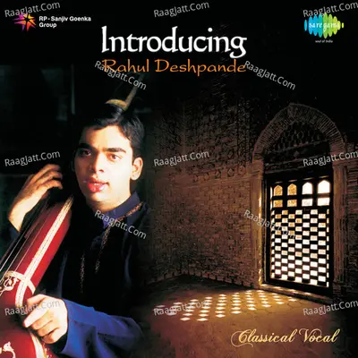 Introducing Rahul Deshpande - Rahul Deshpande