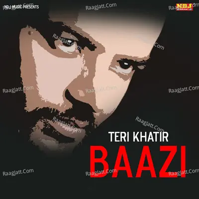 Teri Khatir Baazi