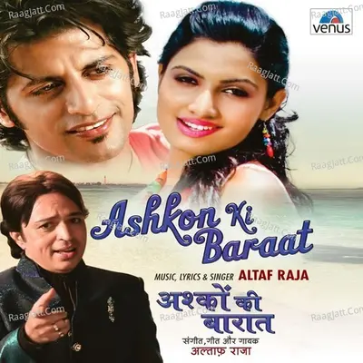 Ashqon Ki Baraat - Altaf Raja
