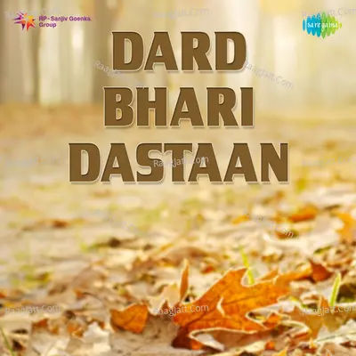 Dard Bhari Dastaan - Khayyam