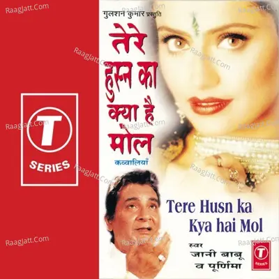 Tere Husn Ka Kya Hai Mol - Poornima