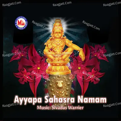 Ayyapa Sahasra Namam - Sivadas Warrier