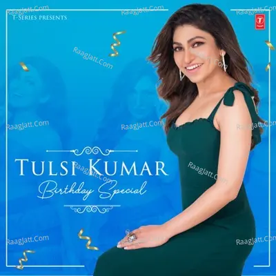 Tulsi Kumar Birthday Special Cover